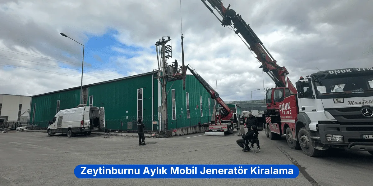 Zeytinburnu Aylık Mobil Jeneratör Kiralama